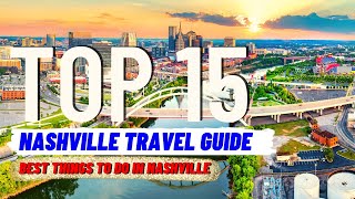 TOP 15 BEST Things To Do in Nashville Tennessee (2024) | Travel Guide