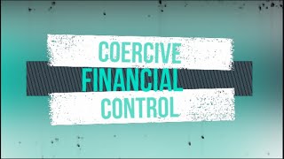 What is Coercive Financial Control? What is Financial Abuse?