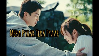 Korean mix Hindi songs "Mera pyaar tera pyaar" 💜💙