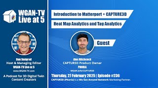 WGAN-TV | Intro to Matterport + CAPTUR3D Heat Map Analytics and Tags Analytics