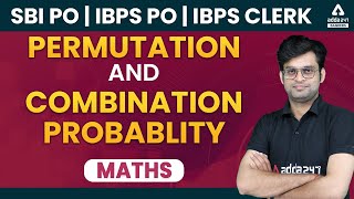 SBI PO || IBPS PO || IBPS CLERK 2021 || Math || PERMUTATION AND COMBINATION PROBABLITY