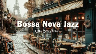 Morning Coffee Shop Ambience ☕ Sweet Bossa Nova Jazz to Study, Work, Study | Bossa Nova Cafe