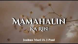 Mamahalin Ka Rin - Joshua Mari (feat. J Paul) | (Lyric Video)