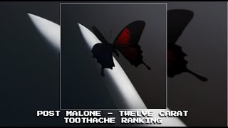 Ranking Post Malone - Twelve Carat Toothache