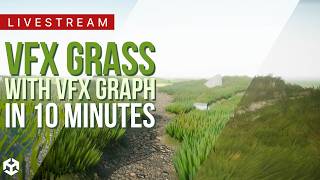VFX Grass with VFX Graph in 10 Minutes/1 Hour/1 Day | Clocked