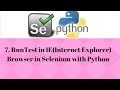 7. RunTest in IE(Internet Explorer) Browser in Selenium with Python