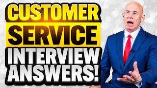 CUSTOMER SERVICE INTERVIEW QUESTIONS \u0026 ANSWERS for 2025! (How to Pass a Customer Service Interview!)