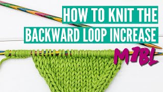 How to knit the backward loop increase (M1BL) step by step