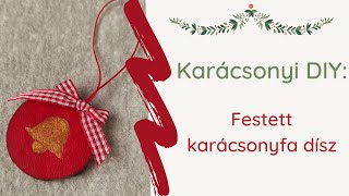 Karácsonyi DIY 4: Festett lapka karácsonyfa dísz