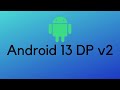 How to Install Android 13 DP v2