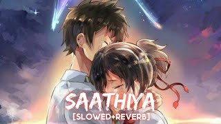 Saathiya [Slowed+Reverb] - Shrey Ghoshal | Singham | Ajay Devgan, Kajal Agarwal,