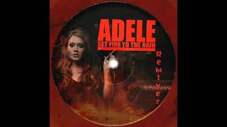 Adele SET FIRE TO The RAIN remix