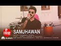 Samjhawan (Street Version) - Nadeemal Perera