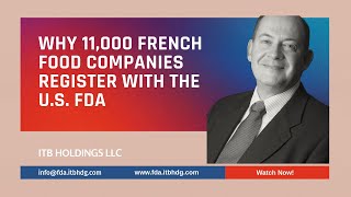 Why 11,000 French Food Companies Register with the U.S. FDA