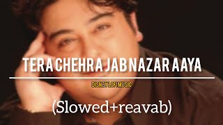 Tera Chehra Jab Nazar Aaye (Slowed+reavab) "Tera Chehra" Disney lofi music