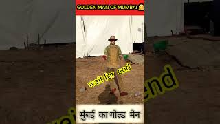 Golden man of mumbai #shorts #video #viralvideo #golden #shortsvideo