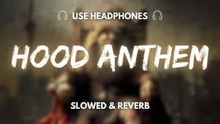 Hood Anthem - SHUBH ( Slowed & Reverb ) | hood anthem shubh slowed & reverb + 8d audio