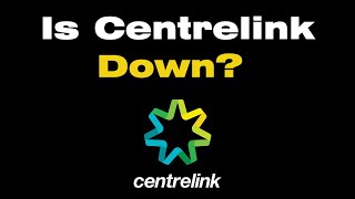 Is Centrelink app down ?