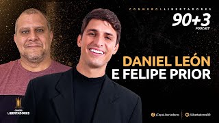 FELIPE PRIOR E DANIEL LEÓN NO 90+3 PODCAST