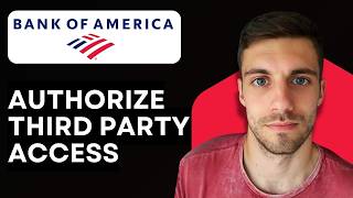 How to Authorize Third Party Access on Bank of America 2026 (Banking Permission Management Guide)