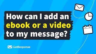How can I add an ebook or a video to my message?