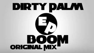 D!rty Palm - Boom (Original Mix)