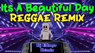 IT'S A BEAUTIFUL DAY REGGAETON REMIX -  RUSHAWN FT DJ EDMYR REMIX