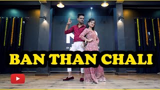 BAN THAN CHALI Dance Video | Nritya Performance New Dance Video | Viral Dance