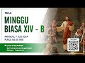 MISA MINGGU BIASA XIV - B | MINGGU, 7 JULI 2024 | 06.00 WIB