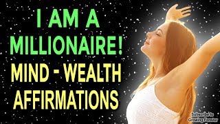 Millionaire Mindset Affirmations for Wealth & Abundance - Law of Attraction, Mind Power