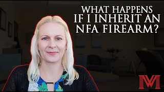 What Happens if I Inherit an NFA Firearm?