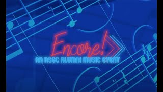 Encore!  An Alumni Music Event - June 15, 2021