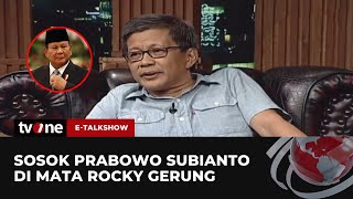 Komentar Mengejutkan Rocky Gerung Untuk Prabowo Subianto | E-Talkshow tvOne