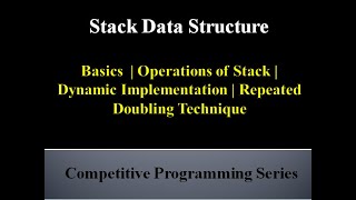 Stack Data Structure | Stack Using Array | Dynamic Array Implementation | Repeated Doubling | Basic