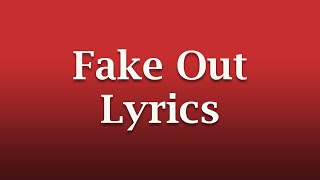 Fall Out Boy - Fake Out Lyrics