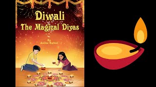 Diwali The Magical Diyas by Anitha Rathod/ Storytime Read Aloud