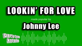 Johnny Lee - Lookin' For Love (Karaoke Version)
