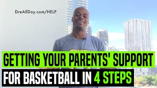 Getting Your Parents' Support For Basketball in 4 Steps: A How-To Guide & Script | Dre Baldwin