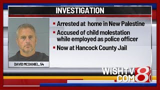 Police arrest ex-lawman from Hancock County for alleged child molestation
