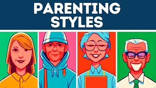 Parenting Styles (Explained for Beginners in 3 Minutes)