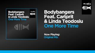 Bodybangers Feat. Carlprit \u0026 Linda Teodosiu - One More Time (Original Mix)