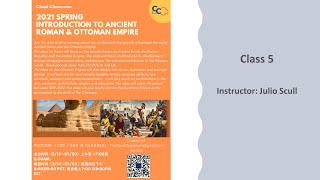 Cloud Classroom 2021 Spring, Introduction to Ancient Roman & Ottoman Empire (Hist102), Class 5