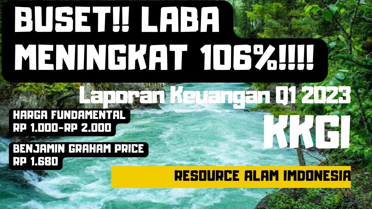 Laporan Keuangan Q1 2023 Saham KKGI (Resource Alam Indonesia) - Harga ...