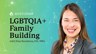 LGBTQ+ Family Building | Dr. Resetkova