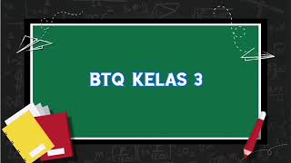 BTQ Kelas 3 || Izhar Halqi