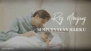 Rey Mbayang - Sempurnakan Hariku (Official Audio)