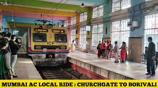 Churchgate To Borivali AC LOCAL Ride In Virar Fast Local : Mumbai AC Local .