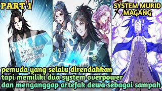 SYSTEM MURID MAGANG‼️ Master yang dianggap lemah, Memiliki dua system overpower