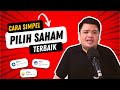 Cara Simpel Pilih SAHAM TERBAIK untuk 2023