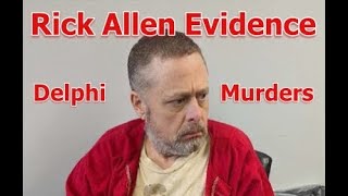 Delphi Murders: Evidence Against Rick Allen